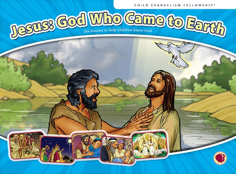 Jesus: God Who Came to Earth